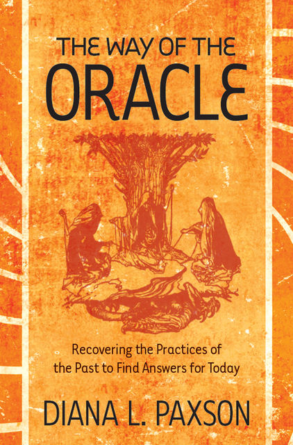 The Way of the Oracle, Diana L.Paxson