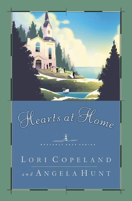 Hearts at Home, Angela Hunt, Lori Copeland