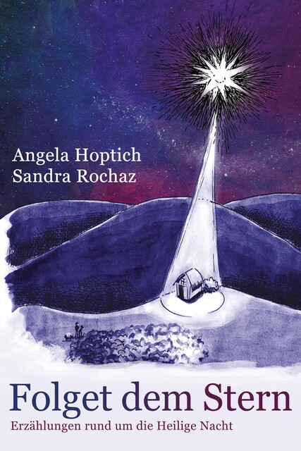 Folget dem Stern, Angela Hoptich, Sandra Rochaz
