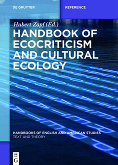 Handbook of Ecocriticism and Cultural Ecology, Hubert Zapf
