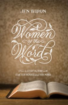 Women of the Word, Jen Wilkin