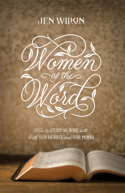 Women of the Word, Jen Wilkin