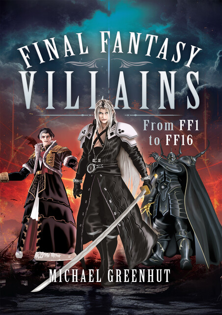 Final Fantasy Villains, Michael Greenhut