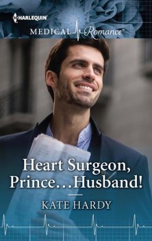 Heart Surgeon, Prince…Husband, Kate Hardy