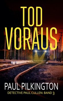 Tod Voraus, Paul Pilkington