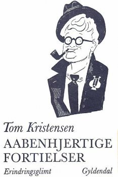 Aabenhjertige Fortielser, Tom Kristensen