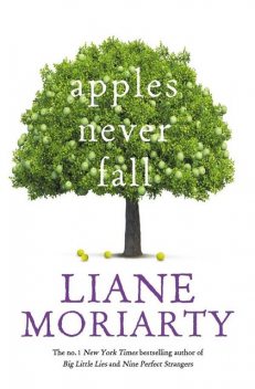 Apples Never Fall, Liane Moriarty