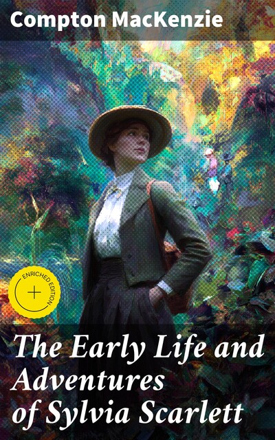 The Early Life and Adventures of Sylvia Scarlett, Compton MacKenzie