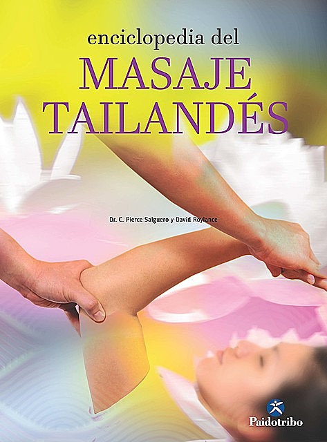 Enciclopedia del masaje tailandés, C.Pierce Salguero, David Roylance
