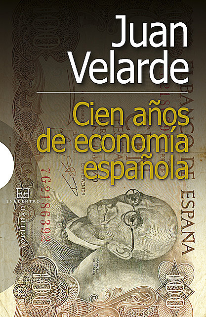 Cien años de economía española, Juan Velarde Fuertes