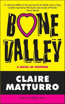 Bone Valley, Claire Matturro