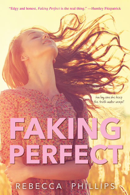 Faking Perfect, Rebecca Phillips