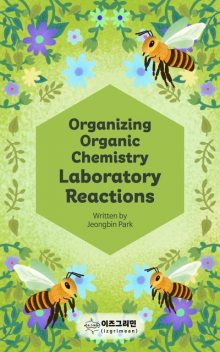 Organizing Organic Chemistry Laboratory Reactions, Jeongbin Park