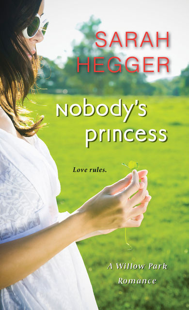 Nobody's Princess, Sarah Hegger