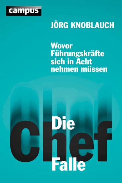 Die Chef-Falle, Jörg Knoblauch