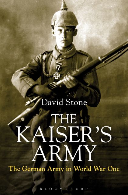 The Kaiser's Army, David Stone