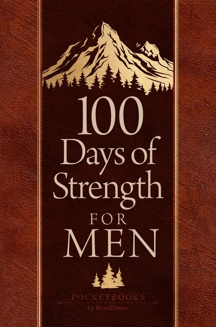 100 Days of Strength for Men, BroadStreet Publishing Group LLC