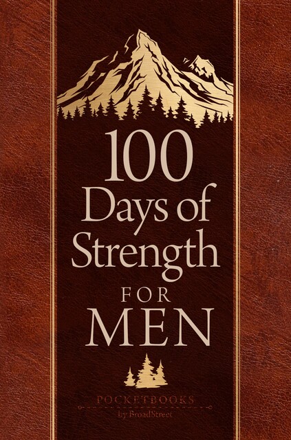 100 Days of Strength for Men, BroadStreet Publishing Group LLC