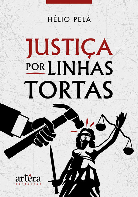 Justiça por Linhas Tortas, Hélio Pelá