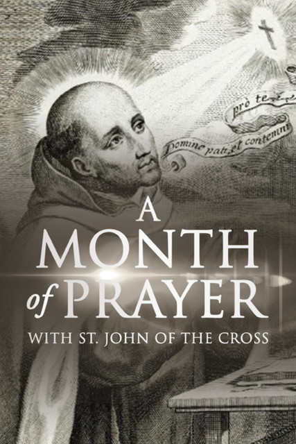 A Month of Prayer with St. John of the Cross, Wyatt North