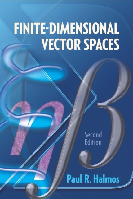 Finite-Dimensional Vector Spaces, Paul R. Halmos
