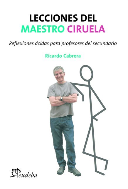 Lecciones del Maestro Ciruela, Ricardo Cabrera
