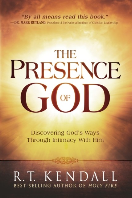 Presence of God, R.T. Kendall