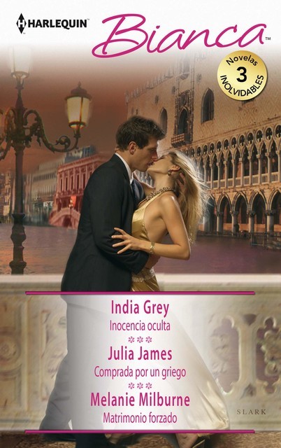 Inocencia oculta – Comprada por un griego – Matrimonio forzado, MELANIE MILBURNE, Julia James, India Grey