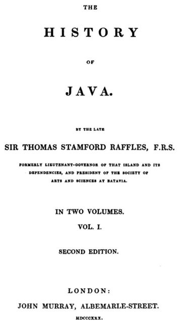 The History of Java, v. 1–2, Thomas Stamford Raffles