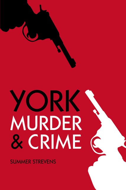 York Murder & Crime, Summer Strevens