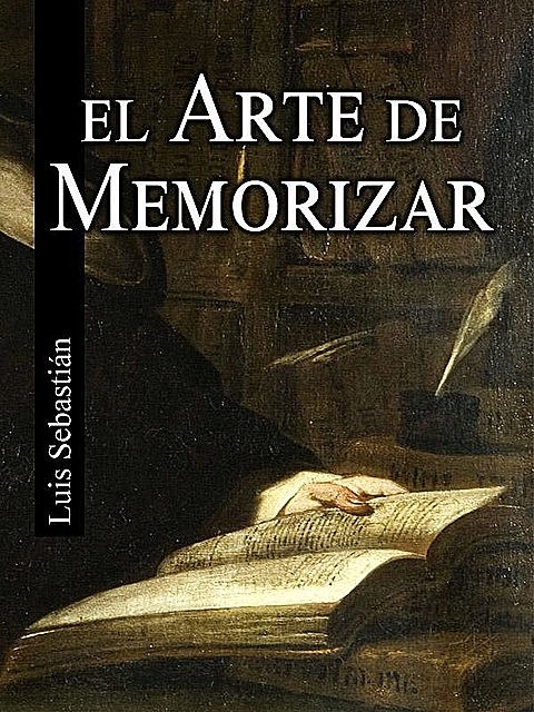 El arte de memorizar, Luis Sebastian Pascual