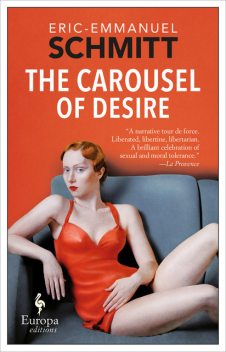 The Carousel of Desire, Eric-Emmanuel Schmitt