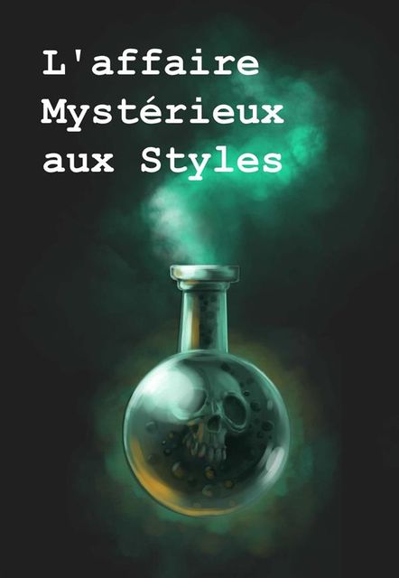 L'affaire Mystérieux aux Styles, Agatha Christie