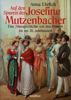 Auf den Spuren der Josefine Mutzenbacher, Anna Ehrlich