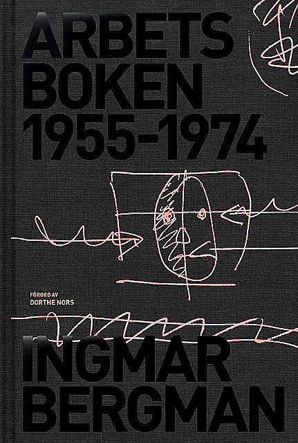 Arbetsboken 1955–1974, Ingmar Bergman