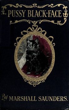 Pussy Black-Face, Marshall Saunders