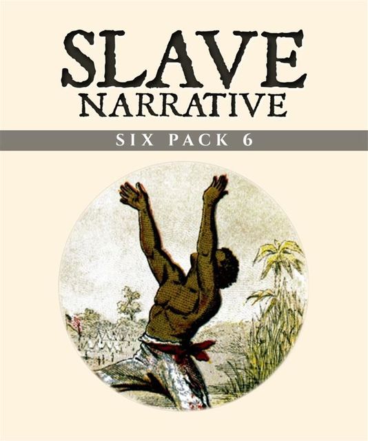 Slave Narrative Six Pack 6, Various Artists