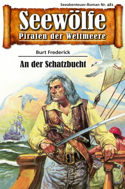 Seewölfe – Piraten der Weltmeere 481, Burt Frederick