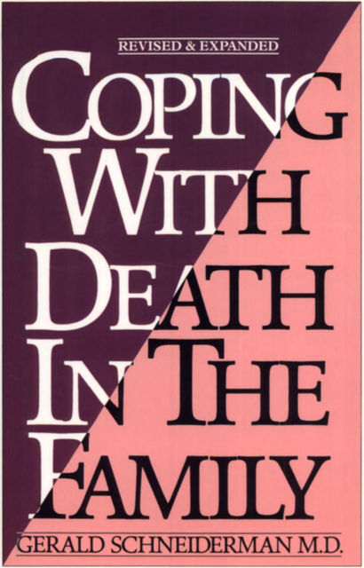 Coping with Death In the Family, Gerald Schneiderman