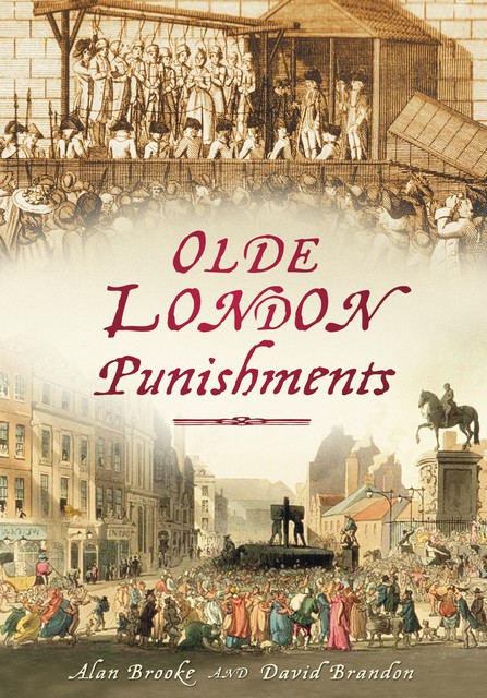 Olde London Punishments, Alan Brooke, David Brandon
