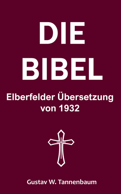 Die Bibel, Gustav W. Tannenbaum