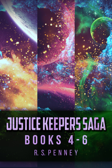 Justice Keepers Saga – Books 4–6, R.S. Penney