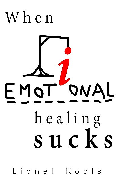 When Emotional Healing Sucks, Lionel Kools
