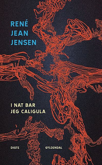 I nat bar jeg Caligula, René Jean Jensen