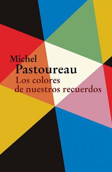 Los colores de nuestros recuerdos, Michel Pastoureau
