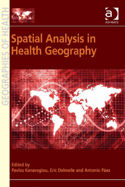 Spatial Analysis in Health Geography, Pavlos Kanaroglou