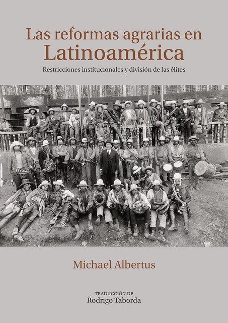 Las reformas agrarias en Latinoamérica, Michael Albertus