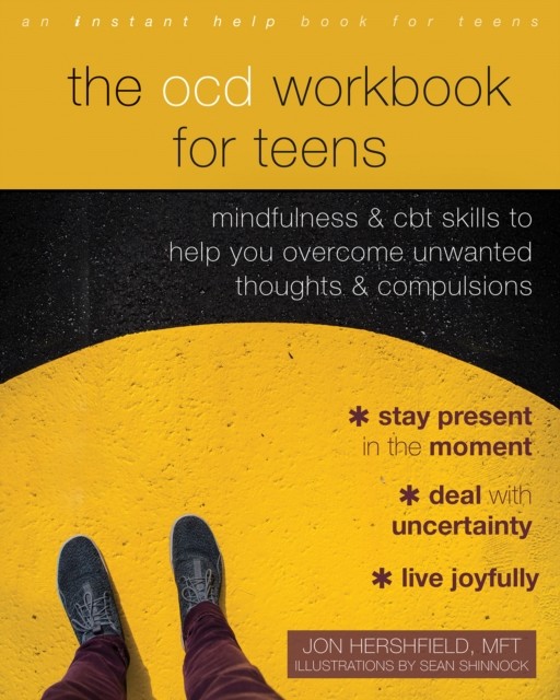 OCD Workbook for Teens, Jon Hershfield