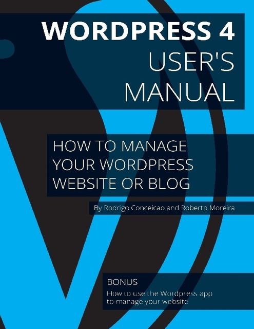 Wordpress 4 – User's Manual, Roberto Moreira dos Santos Júnior, Rodrigo Conceição dos Santos