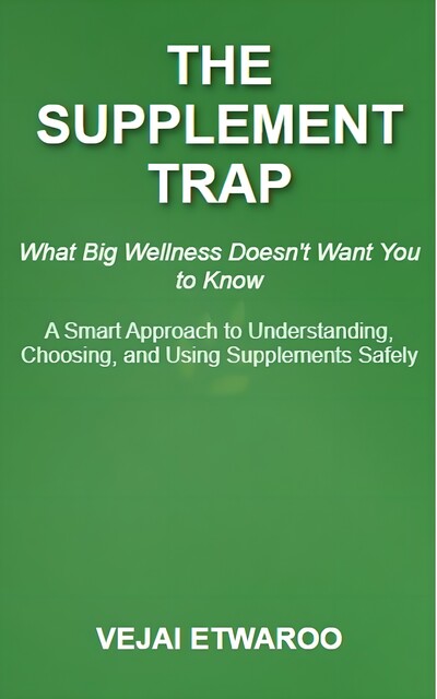 The Supplement Trap, Vejai Etwaroo